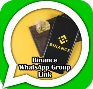 Binance WhatsApp Group Link