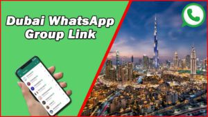 Dubai WhatsApp Group Link