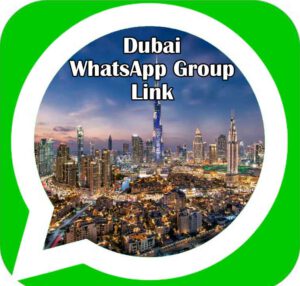Dubai WhatsApp Group Link