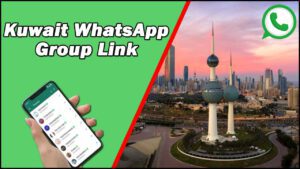 Kuwait WhatsApp Group Link