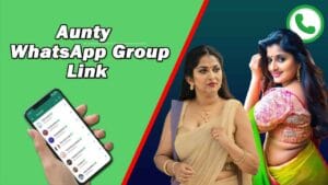 Aunty WhatsApp Group Link 2025 B
